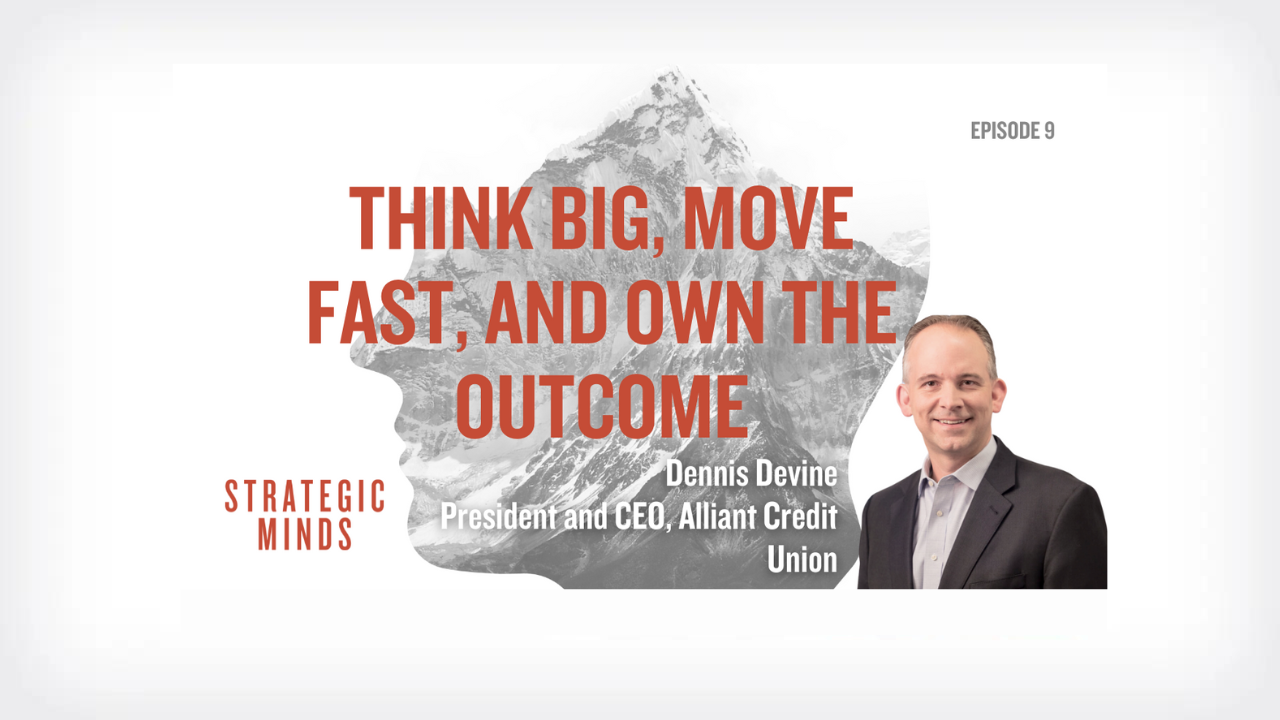 Strategic Minds Podcast: Episode 9 – Think Big, Move Fast, and Own the Outcome